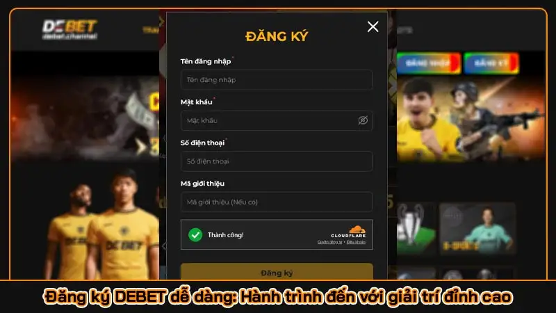 Đăng ký DEBET dễ dàng: Hành trình đến với giải trí đỉnh cao