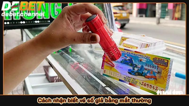 Cách nhận biết vé số giả bằng mắt thường