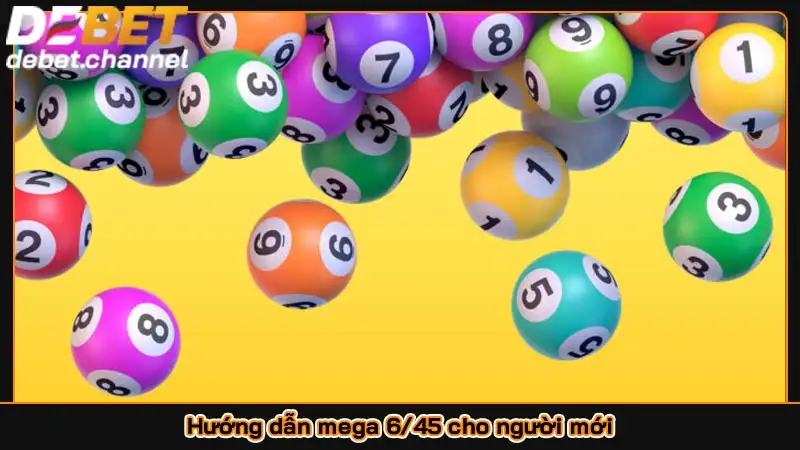 Hướng dẫn mega 6/45 cho người mới