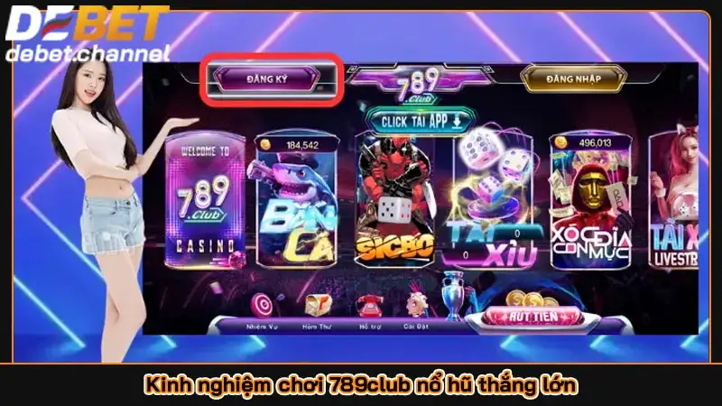 Kinh nghiệm chơi 789club nổ hũ thắng lớn